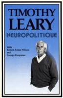 Neuropolitics: The Sociobiology of Human Metamorphosis 0941404846 Book Cover