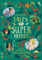 Ladybird Tales of Super Heroes: With an Introduction by David Solomons 0241381940 Book Cover