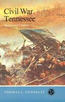 Civil War Tennessee: Battles and Leaders (Tennessee Three Star Books) 0870492616 Book Cover
