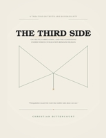 The Third Side: On Truth, Fabrication, and the Conditions Under Which Civilization Remains Human (My Toughts) B0HFLJW817 Book Cover