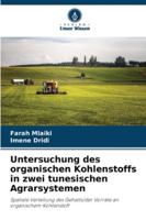 Untersuchung des organischen Kohlenstoffs in zwei tunesischen Agrarsystemen (German Edition) 6208467039 Book Cover