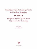 Veli Sevine Armagan. Arkeolojiyle Gecen Bir Yasam Icin Yazilar - Scripta - Essays in Honour of Veli Sevin, a Life Immersed in Archaeology 6054701479 Book Cover