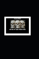 On ne vit que trois fois (French Edition) B0DZPL46HG Book Cover