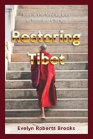 Restoring Tibet: Global Action Plan to Send the 14th Dalai Lama Home 1544671997 Book Cover