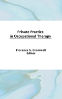 Private Practice in Occupational Therapy 086656411X Book Cover