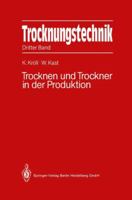Trocknungstechnik: Dritter Band Trocknen Und Trockner in Der Produktion 3642648614 Book Cover