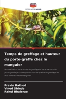 Temps de greffage et hauteur du porte-greffe chez le manguier (French Edition) 6207719778 Book Cover