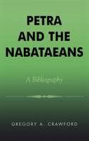 Petra and the Nabataeans: A Bibliography (American Theological Library Association (ATLA) Bibliography) 0810848465 Book Cover