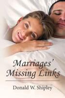 Marriages' Missing Links 1451515790 Book Cover