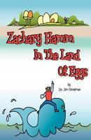 Zachary Hamm in the Land of Eggs 0984655816 Book Cover