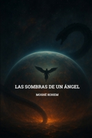 Las Sombras De Un Ángel (Spanish Edition) B0FP5LHC8R Book Cover