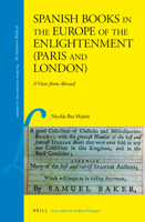 Spanish Books in the Europe of the Enlightenment (Paris and London) 9004343105 Book Cover