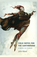 Field Notes for the Earthbound 1625579136 Book Cover