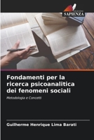 Fondamenti per la ricerca psicoanalitica dei fenomeni sociali: Metodologia e Concetti (Italian Edition) 6206810143 Book Cover