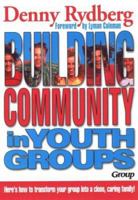 Building Community in Youth Groups 0931529069 Book Cover