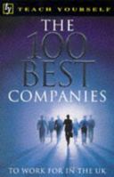 100 Best Companies to Work for in the UK (Teach Yourself) 0340737395 Book Cover