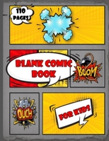 blank comic book for kids: create draw your own comics with this perfecct comic book journal notebook - 110 pages of fun and unique templates - A ... notebook and sketchbook for kids and adults . 1659577020 Book Cover