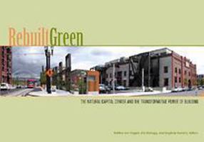 Rebuilt Green: The Natural Capital Center and the Transformative Power of Building 0967636426 Book Cover