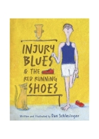 Injury Blues and the Red Running Shoes 1918661170 Book Cover