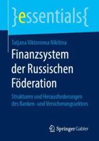 Finanzsystem Der Russischen Föderation: Strukturen Und Herausforderungen Des Banken- Und Versicherungssektors 3658240237 Book Cover