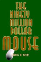 The 90 Million Dollar Mouse Milo 0595000584 Book Cover