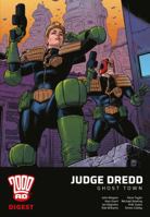 2000 AD Digest - Judge Dredd: Ghost Town 1781087253 Book Cover