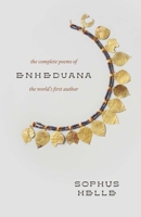 Enheduana: The Complete Poems of the World's First Author 0300276761 Book Cover