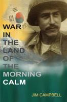 War In the Land of the Morning Calm 1610051750 Book Cover