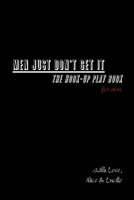 Men Just Don't Get It 1105513025 Book Cover