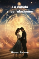 La cábala y las relaciones (Spanish Edition) B0CSB3YKWD Book Cover