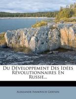 Du développement des idées révolutionnaires en Russie 0270125981 Book Cover