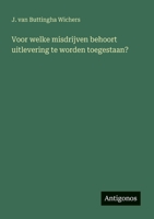 Voor welke misdrijven behoort uitlevering te worden toegestaan? (Dutch Edition) 3563919631 Book Cover