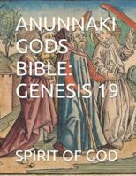 ANUNNAKI GODS BIBLE: GENESIS 19 B0G51RZF2C Book Cover