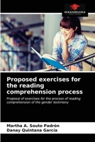 Proposed exercises for the reading comprehension process: Proposal of exercises for the process of reading comprehension of the gender testimony 6203214353 Book Cover