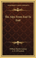 The Alps from End to End 116354003X Book Cover