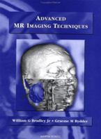 Advanced MR Imaging Techniques 1853170240 Book Cover