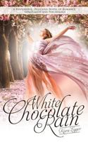 White Chocolate Rain 1498401880 Book Cover
