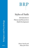 Styles of Faith: Introduction to Theory and Research in Faith Development (Brill Research Perspectives in Religion and Psychology) 9004754164 Book Cover