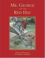 Mr. George and the Red Hat 0974571520 Book Cover