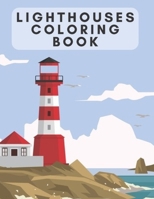 Lighthouses Coloring Book: A Lighthouse Coloring Book for Adults B09BY81932 Book Cover