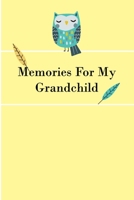 Memories for My Grandchild: Gift Notebook: Personal Memoirs 1657193888 Book Cover