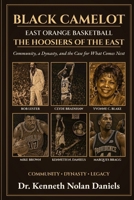 East Orange Basketball: The Hoosiers of the East: A Community, a Dynasty, and the Case for What Comes Next B0HDJLBT9H Book Cover