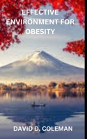 Effective Environment for Obesity B0F7851VX4 Book Cover