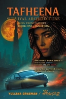 TAFHEENA: Survival Architecture: She Didn’t Burn Tires. She Burned Silence Between Life and Death. A Story That Survived Streets, System and Silence. B0F9X17S7Z Book Cover