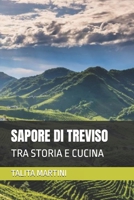 SAPORE DI TREVISO: TRA STORIA E CUCINA (Italian Edition) B0G64WBNL7 Book Cover