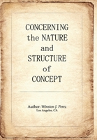 Concerning the Nature and Structure of Concept 0692102884 Book Cover