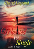 Married To Single: Doubts and Fears 1973924072 Book Cover