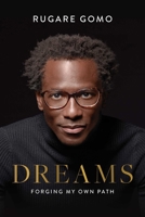 Dreams: Forging My Own Path 1642259152 Book Cover