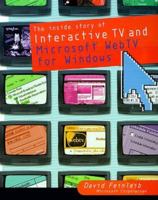 The Inside Story of Interactive TV and Microsoft Webtv for Windows 0122515706 Book Cover