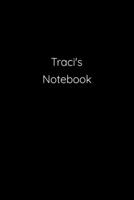 Traci's Notebook: Notebook / Journal / Diary - 6 x 9 inches (15,24 x 22,86 cm), 150 pages. 1692259342 Book Cover